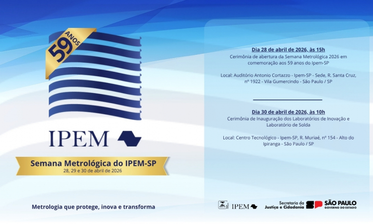 Ipem-SP promoverá Semana Metrológica em comemoração ao aniversário de 59 anos da instituição